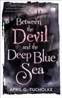 Cover: Between the Devil and the Deep Blue Sea - Faber & Faber