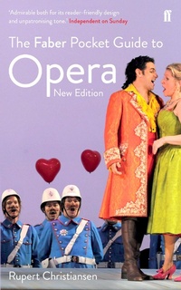 Enlarge image Cover: The Faber Pocket Guide to Opera - Faber & Faber