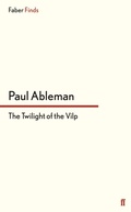 Cover: The Twilight of the Vilp - Faber & Faber
