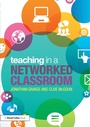 Cover: Teaching in a Networked Classroom - Routledge