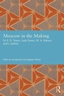 Cover: Moscow in the Making - Routledge