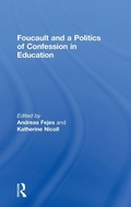 Cover: Foucault and a Politics of Confession in Education - Routledge