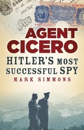 Cover: Agent Cicero - The History Press Ltd