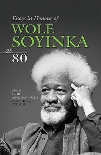 Abbildung von: Essays in Honour of Wole Soyinka at 80 - Ayebia Clarke Publishing Ltd
