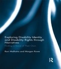 Cover: Exploring Disability Identity and Disability Rights through Narratives - Routledge