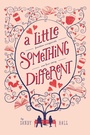 Cover: A Little Something Different - Swoon Reads