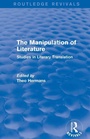 Cover: The Manipulation of Literature (Routledge Revivals) - Routledge