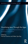 Cover: Visualizing Jews Through the Ages - Routledge