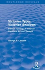 Cover: Victorian Types, Victorian Shadows (Routledge Revivals) - Routledge