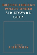 Cover: British Foreigh Policy under Sir Edward Grey - Cambridge University Press