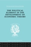 Cover: The Political Element in the Development of Economic Theory - Routledge
