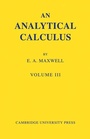 Cover: An Analytical Calculus: Volume 3 - Cambridge University Press