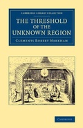 Cover: The Threshold of the Unknown Region - Cambridge University Press