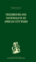 Cover: Neighbours and Nationals in an African City Ward - Routledge