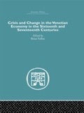 Cover: Crisis and Change in the Venetian Economy in the Sixteenth and Seventeenth Centuries - Routledge