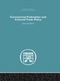 Cover: Commercial Federation & Colonial Trade Policy - Routledge