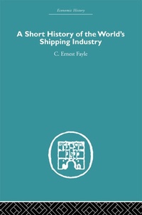 Abbildung von: A Short History of the World's Shipping Industry - Routledge