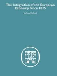 Enlarge image Cover: The Integration of the European Economy Since 1815 - Routledge