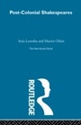 Cover: Post-Colonial Shakespeares - Routledge