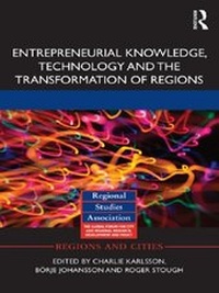 Enlarge image Cover: Entrepreneurial Knowledge, Technology and the Transformation of Regions - Routledge