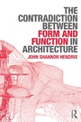 Cover: The Contradiction Between Form and Function in Architecture - Routledge