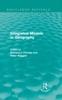 Cover: Integrated Models in Geography (Routledge Revivals) - Routledge