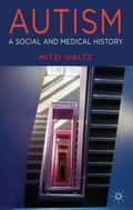 Cover: Autism: A Social and Medical History - Palgrave Macmillan