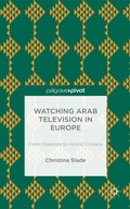 Cover: Watching Arabic Television in Europe - Palgrave Pivot