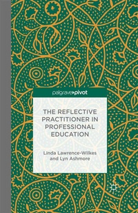 Abbildung von: The Reflective Practitioner in Professional Education - Palgrave Pivot