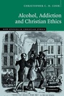 Cover: Alcohol, Addiction and Christian Ethics - Cambridge University Press