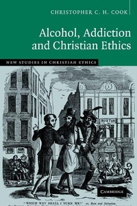 Enlarge image Cover: Alcohol, Addiction and Christian Ethics - Cambridge University Press