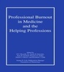 Bild: Professional Burnout in Medicine and the Helping Professions - Routledge