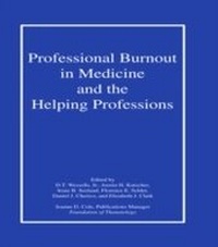 Bild vergrößern Bild: Professional Burnout in Medicine and the Helping Professions - Routledge