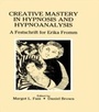 Cover: Creative Mastery in Hypnosis and Hypnoanalysis - Routledge