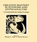 Cover: Creative Mastery in Hypnosis and Hypnoanalysis - Routledge