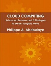 Abbildung von: Cloud Computing - Advanced Business and IT Approaches to Extract Tangible Value from Cloud - Lulu.com