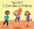 Cover: I Can Be a Friend - Raintree Publishers