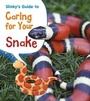Cover: Slinky's Guide to Caring for Your Snake - Raintree Publishers