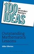Cover: 100 Ideas for Secondary Teachers: Outstanding Mathematics Lessons - Bloomsbury Education