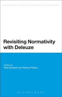 Enlarge image Cover: Revisiting Normativity with Deleuze - Bloomsbury Academic USA