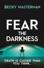 Cover: Fear the Darkness - Orion (an Imprint of The Orion Publishing Group Ltd )