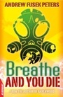 Cover: Breathe and You Die! - Franklin Watts Ltd