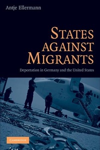 Enlarge image Cover: States Against Migrants - Cambridge University Press