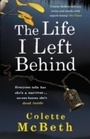 Cover: The Life I Left Behind - Headline Book Publishing