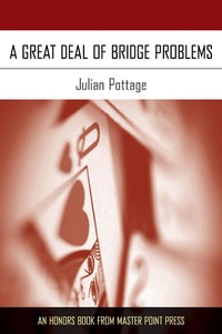 Abbildung von: A Great Deal of Bridge Problems - Master Point Press