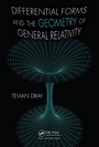 Cover: Differential Forms and the Geometry of General Relativity - CRC Press