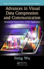 Cover: Advances in Visual Data Compression and Communication - Auerbach Publishers Inc.