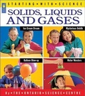 Cover: Solids, Liquids and Gases - Kids Can Press