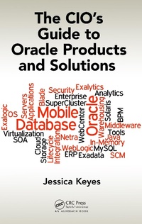 Enlarge image Cover: The CIO's Guide to Oracle Products and Solutions - Auerbach Publishers Inc.