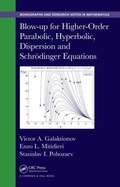 Cover: Blow-up for Higher-Order Parabolic, Hyperbolic, Dispersion and Schrodinger Equations - Chapman & Hall/CRC